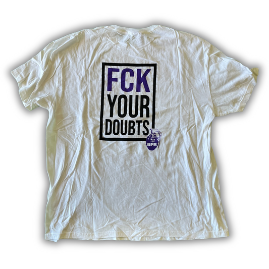 FCK Your Doubts Shirt