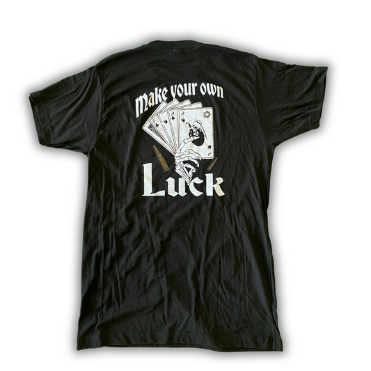 Make Your Own Luck T-Shirt